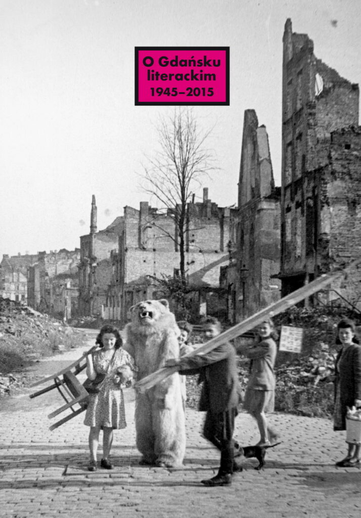 Czy historia i położenie miasta wpływają na literaturę? Dyskusja o Gdańsku w latach 1945-2015 w IKM