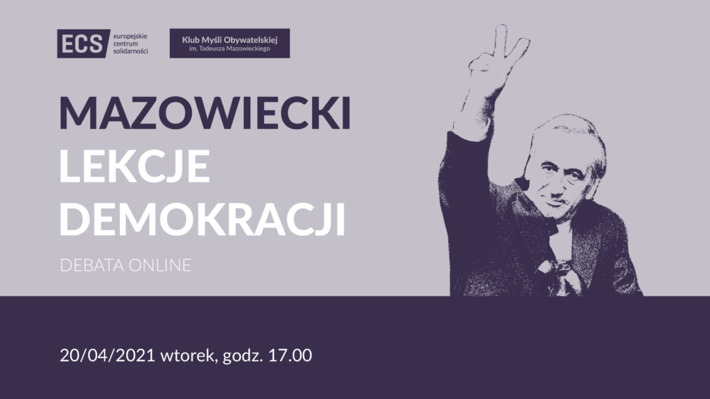 Tadeusz Mazowiecki i jego lekcje demokracji. Debata ekspertów w ECS